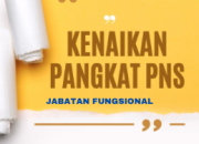 Segera Ajukan Kenaikan Pangkat Jabatan Fungsional Anda dengan Kelengkapan Berkas yang Tepat
