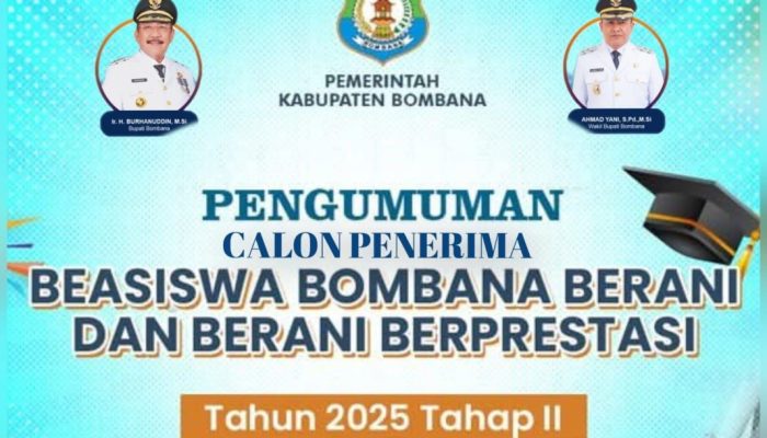 Pengumuman Calon Penerima Beasiswa Bombana Berani dan Berani Berprestasi Tahun 2025 Tahap 2