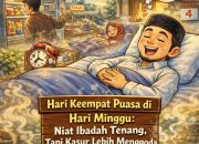 Hari Keempat Puasa di Hari Minggu Saat Niat Ibadah Tenang Tapi Kasur Lebih Menggoda
